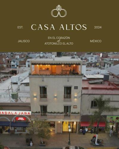 Atotonilco el Alto Hotel | Casa Altos